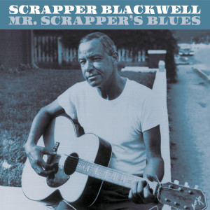 Scrapper Blackwell的專輯Mr. Scrapper´s Blues