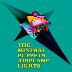 Album Airplane Lights from The Minimal Puppets