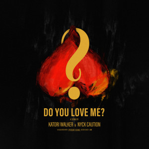 Album Do You Love Me? (Explicit) from Katori Walker