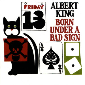 收聽Albert King的Born Under A Bad Sign歌詞歌曲