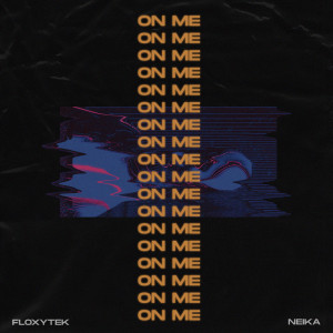 Listen to On Me song with lyrics from Floxytek