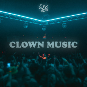 Listen to CLOWN MUSIC song with lyrics from MAD DUBZ