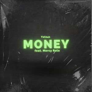 Money (feat. Mercy Rolo) dari Yata41