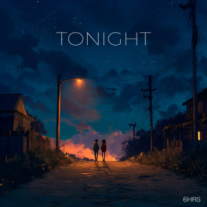 Listen to Tonight song with lyrics from 6HRS