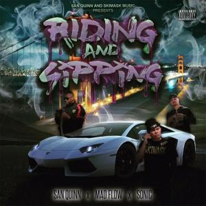 San Quinn的專輯Riddin n Sippin (Explicit)