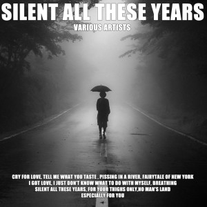 Album Silent All These Years (Explicit) from Various Artists
