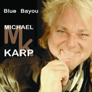 ดาวน์โหลดและฟังเพลง Blue Bayou พร้อมเนื้อเพลงจาก Michael Karp