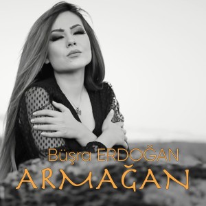 ดาวน์โหลดและฟังเพลง Armağan พร้อมเนื้อเพลงจาก Büşra Erdoğan