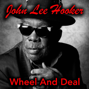 Dengarkan lagu Gotta Boogie nyanyian John Lee Hooker dengan lirik