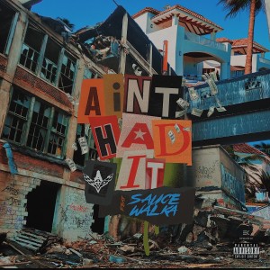 收聽A+的Ain't Had It (Explicit)歌詞歌曲