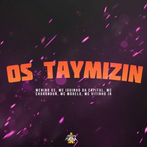收聽Menino GS的Os Taymizin歌詞歌曲