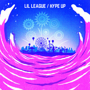 LIL LEAGUE from EXILE TRIBE的專輯HYPE UP