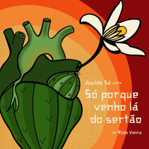 收聽Josildo Sá的Só Porque Venho Lá do Sertão歌詞歌曲