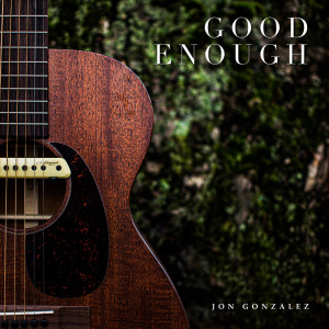 Album Good Enough from Jon Gonzalez