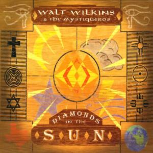 收聽Walt Wilkins的Diamonds in the Sun歌詞歌曲