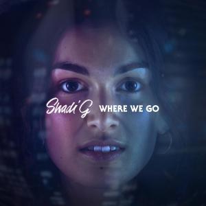 ดาวน์โหลดและฟังเพลง Where We Go (其他) พร้อมเนื้อเพลงจาก Shadi G