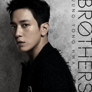 ดาวน์โหลดและฟังเพลง BROTHERS พร้อมเนื้อเพลงจาก JUNG YONG HWA (CNBLUE)