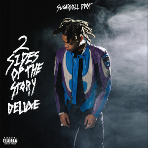 SugarHill Ddot的專輯2 Sides of the Story (Deluxe) [Explicit]