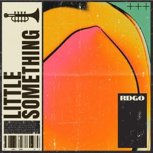 收聽RDGO的Little Something歌詞歌曲
