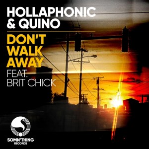 Listen to Don't Walk Away (Quino Extended Remix) song with lyrics from Hollaphonic
