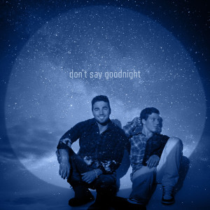 收聽CB30的Don't Say Goodnight歌詞歌曲