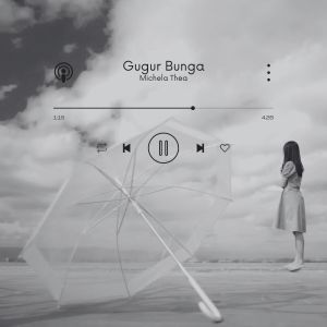 收听Michela Thea的Gugur Bunga歌词歌曲