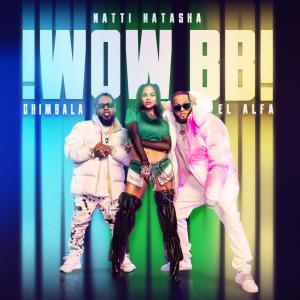 ดาวน์โหลดและฟังเพลง WOW BB พร้อมเนื้อเพลงจาก Natti Natasha