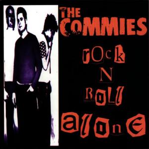 收聽The Commies的Rock-N-Roll Alone歌詞歌曲