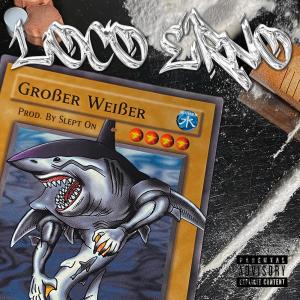 Loco Erno的專輯Weißer Hai (Explicit)