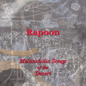 Rapoon的專輯Melancholic Songs of the Desert