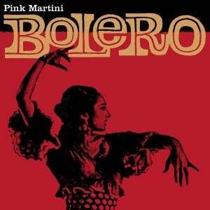 收聽Pink Martini的Bolero (其他)歌詞歌曲