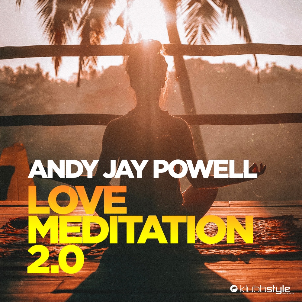 Love Meditation 2.0 (Klubbingman & Andy Jay Powell Radio Mix)