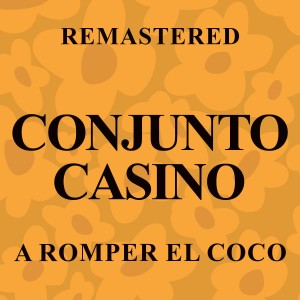 ดาวน์โหลดและฟังเพลง Basta ya de llanto (Remastered) พร้อมเนื้อเพลงจาก Conjunto Casino