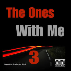 อัลบัม The Ones With Me 3 (Explicit) ศิลปิน Bdub