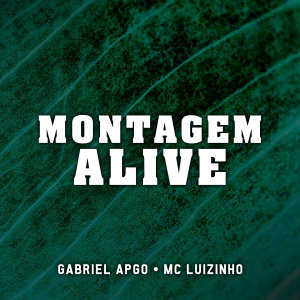 GABRIEL APGO的專輯Montagem Alive (Explicit)