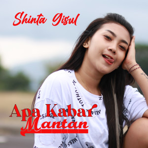 Listen to Apa Kabar Mantan song with lyrics from Shinta Gisul