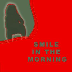 收聽Someone的Smile in the morning歌詞歌曲