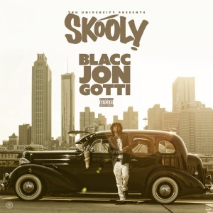 Skooly的專輯Blacc Jon Gotti