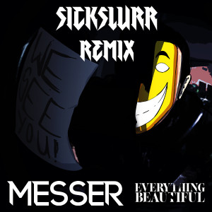 Album Everything Beautiful Sickslurr (Remix) from 