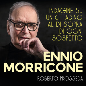 Roberto Prosseda的專輯Ennio Morricone: Indagine Su Un Cittadino Al Di Sopra Di Ogni Sospetto