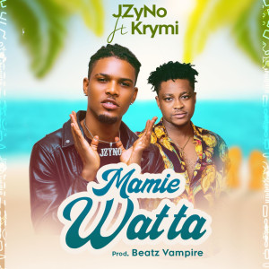 Listen to Mamie Watta song with lyrics from JZyNo