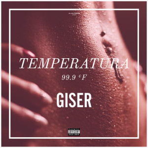 ดาวน์โหลดและฟังเพลง Temperatura (Explicit) พร้อมเนื้อเพลงจาก Giser