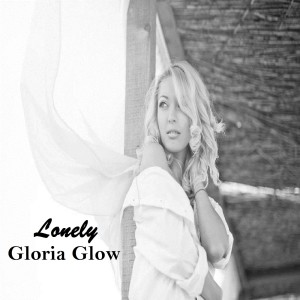 收聽Gloria Glow的Lonely歌詞歌曲