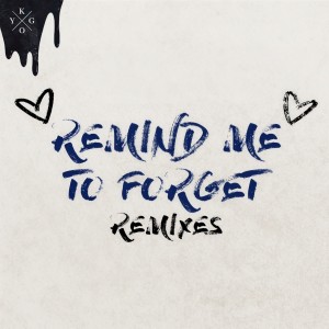 ดาวน์โหลดและฟังเพลง Remind Me to Forget (Joe Mason Remix) พร้อมเนื้อเพลงจาก Kygo