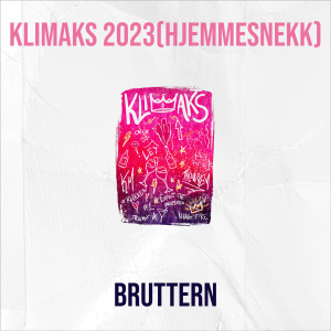 Bruttern的專輯Klimaks 2023(Hjemmesnekk)