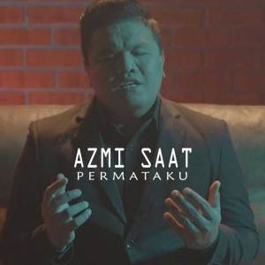 收听Azmi Saat的Permataku歌词歌曲