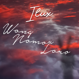 Wong Nomer Loro (Explicit)