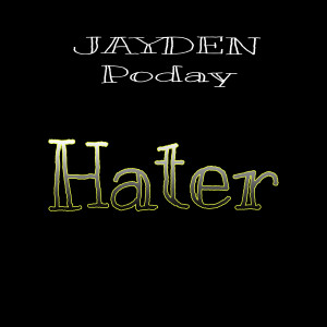 收聽Jayden的Hater歌詞歌曲