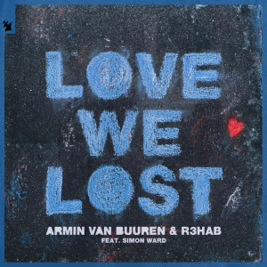 ดาวน์โหลดและฟังเพลง Love We Lost พร้อมเนื้อเพลงจาก Armin Van Buuren