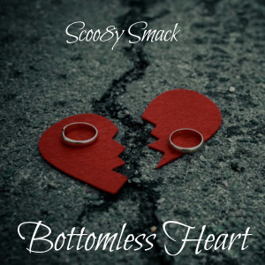 Listen to Bottomless Heart song with lyrics from Scoo8y Smack